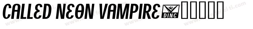 called neon vampire字体转换